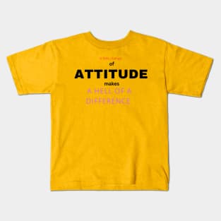 Change  your attitude Kids T-Shirt